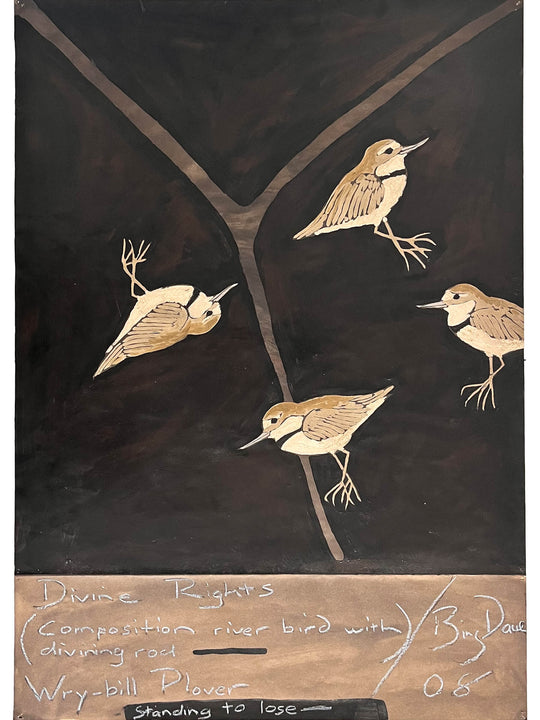 Divine Rights (Composition River Bird with Divining Rod) Wry-Bill Plover/ Standing to lose